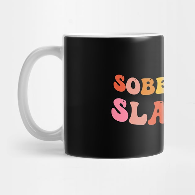 Sober and Slaying funny alcohol fighter by TheDesignDepot